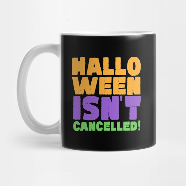 Halloween Isn't Cancelled! by thingsandthings